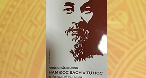 Một cuốn sách quý về Bác Hồ và những nhân vật lỗi lạc thời đại Hồ Chí Minh