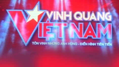 Tôn vinh 19 tập thể, cá nhân trong chương trình "Vinh quang Việt Nam" lần thứ XV